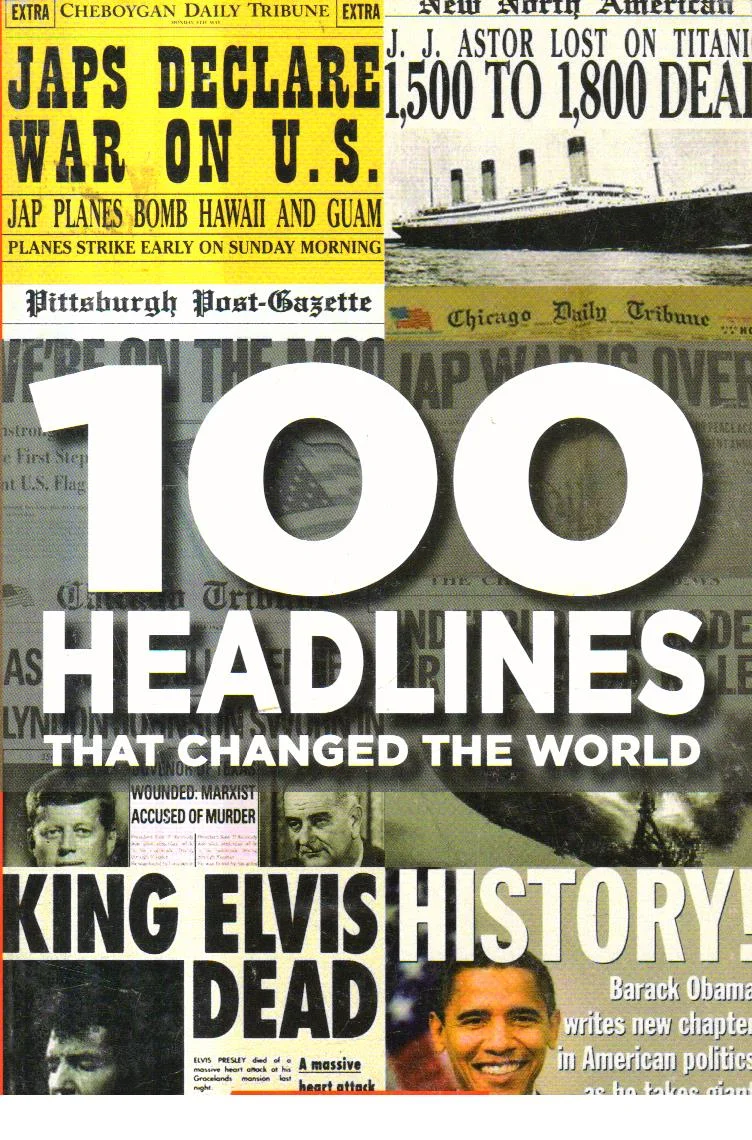100 Headlines That Changed the World
