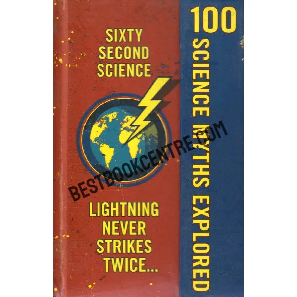 100 Science Myths Explored