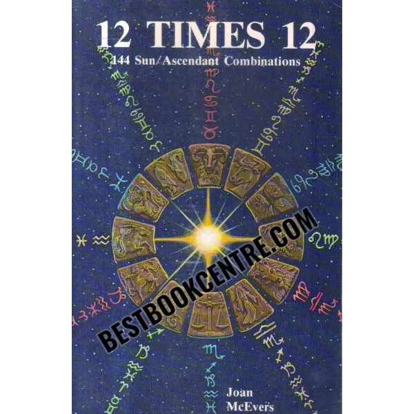 12 Times 12 144 Sun Ascendant Combinations
