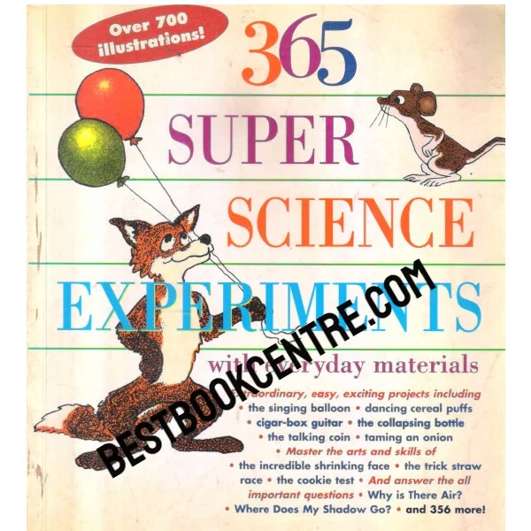 365 Super Science Experiments With Everyday Materials