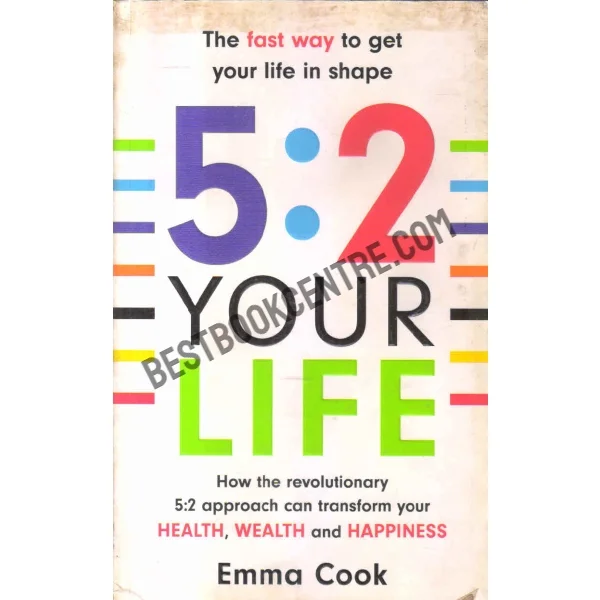 5:2 Your Life the Fast Way to Get Your Life in Shape