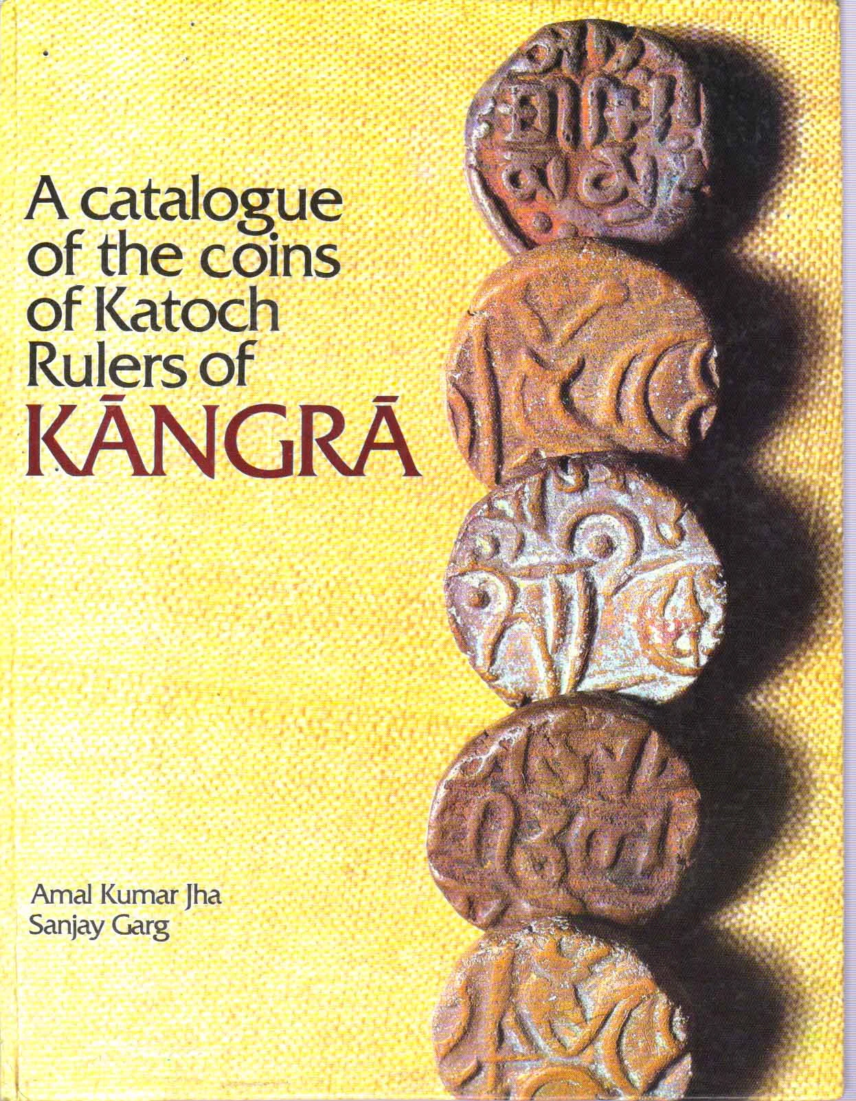 A Catalogue of the Coins of Katoch Rulers of Kangra