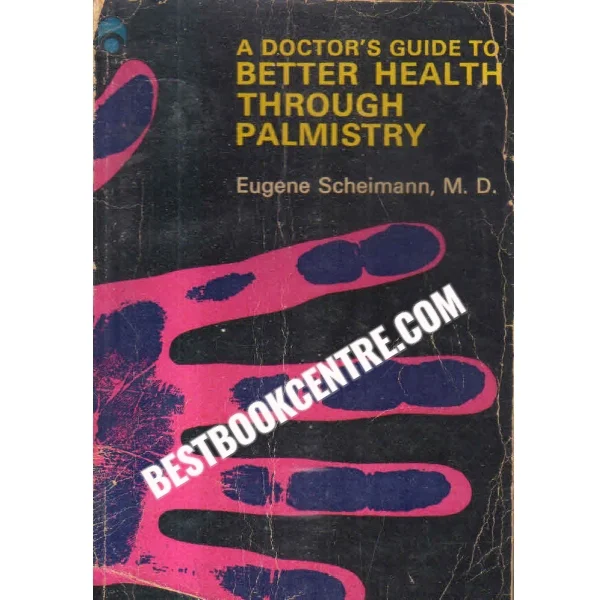 A Doctors Guide to Better Health Through Palmistry