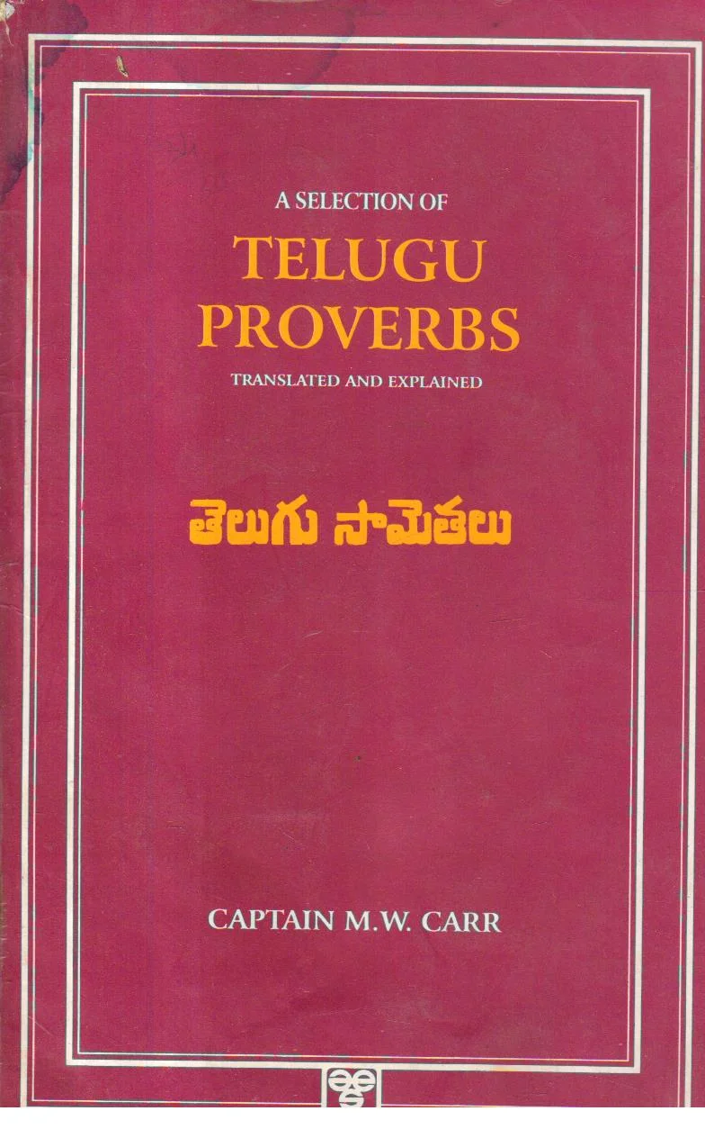 A Selection of Telugu Proverbs.