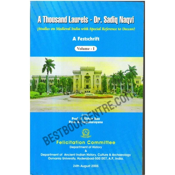 A Thousand Laurels - Dr. Sadiq Naqvi Volume -1