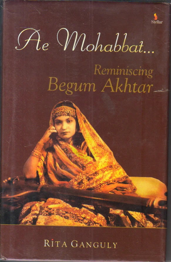 Ae Mohabbat (Reminiscing Begum Akhtar)