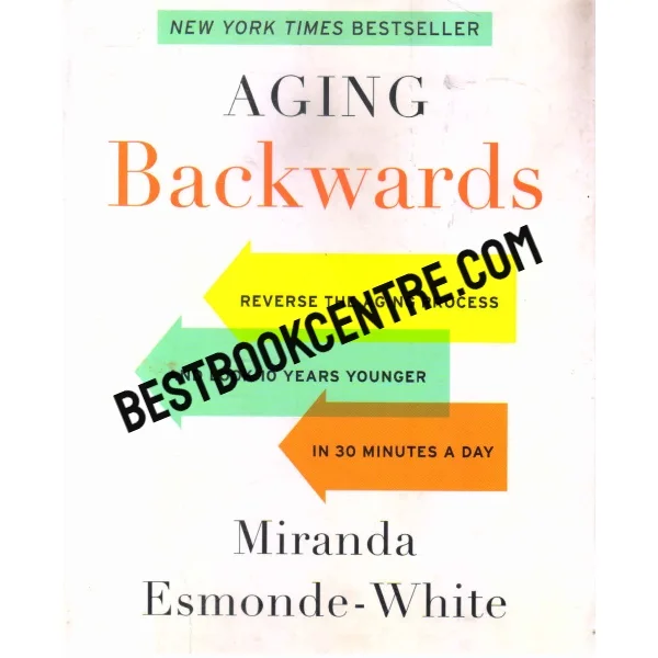 Aging Backwards 1st Edition