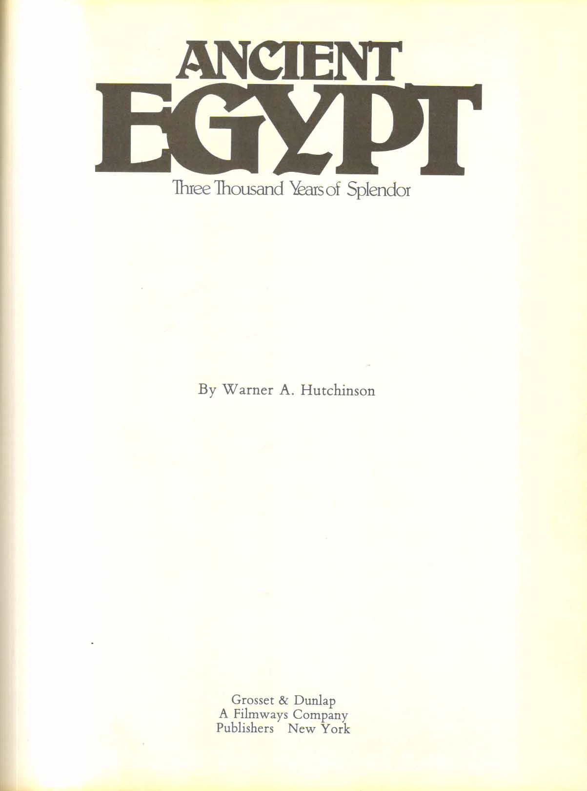Ancient Egypt Three Thousand Years of Splendour