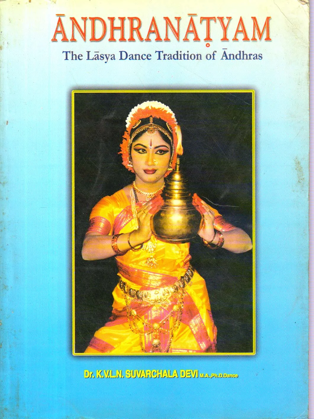 Andhranatyam the Lasya Dance Tradition of Andhras