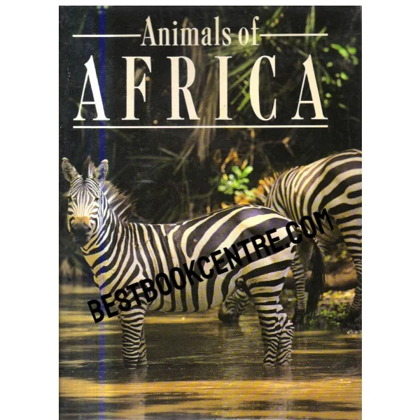 Animals of Africa 1st Edition