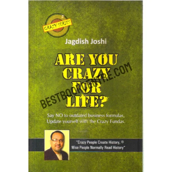 Are You Crazy for Life