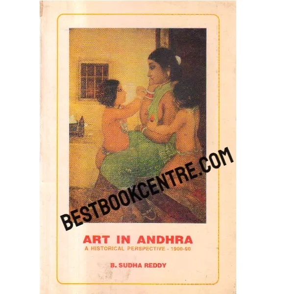 Art in Andhra a Hstorical Perspective 1900 90