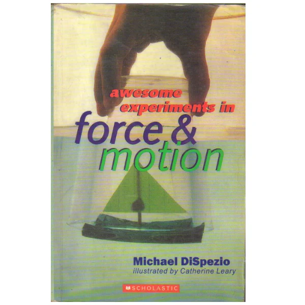 Awesome Experiments in Force & Motion