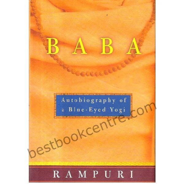 Baba Autobiography of a Blue Eyed Yogi.