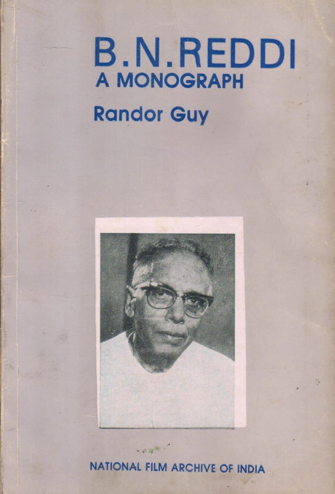 B.N. Reddi, a Monograph