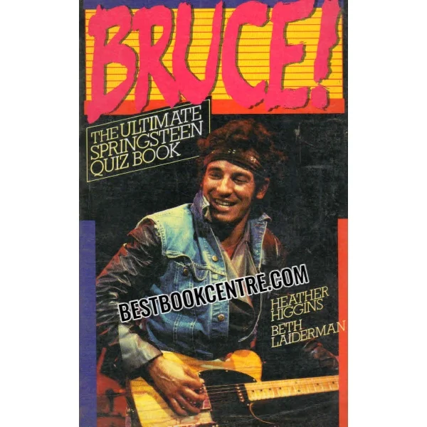 Bruce the Ultimate Springsteen Quiz Book