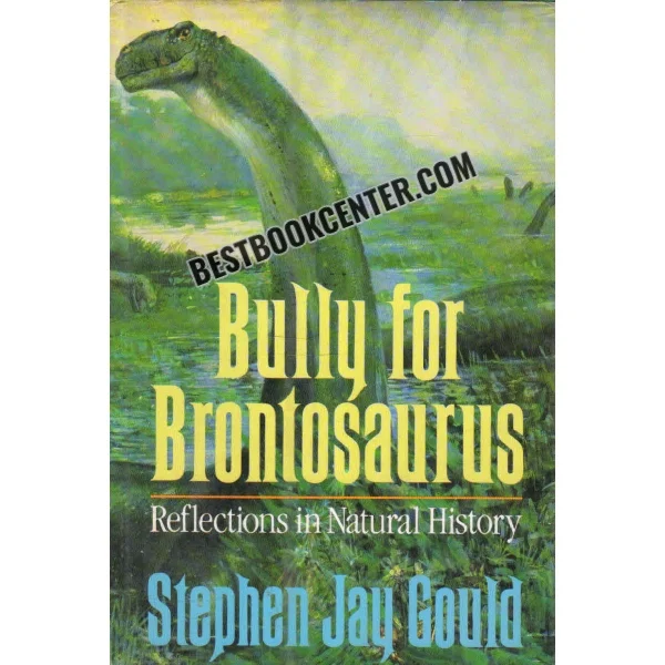 Bully for Brontosaurus 1st Edition