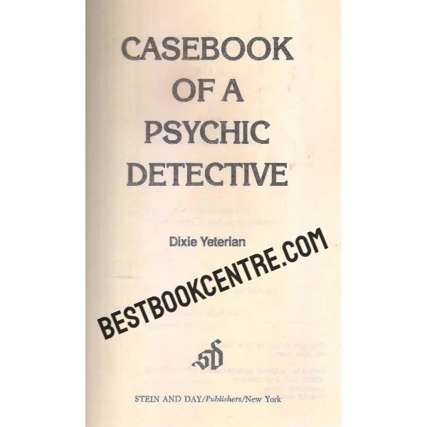 Casebook of a Psychic Detective 1st Edition