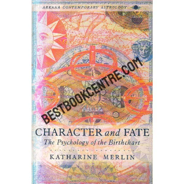 Character and Fate the Psychology of the Birthchart