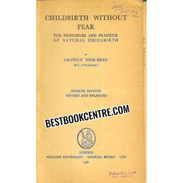 Childbirth Without Fear the Principles and Practice of Natural Childbirth