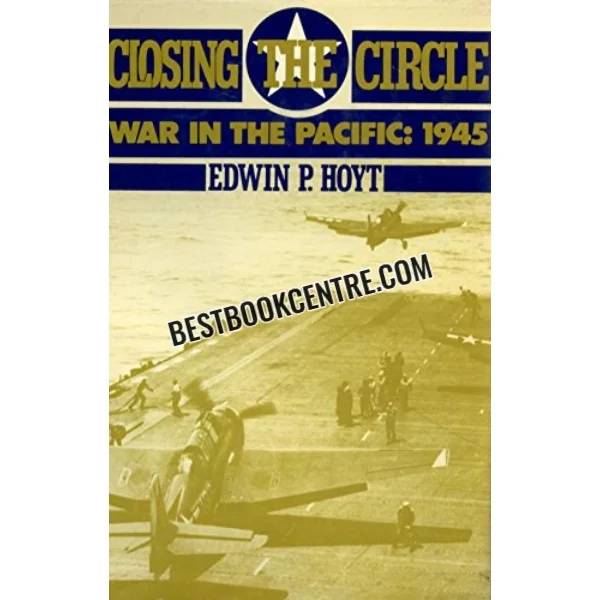Closing the Circle War in the Pacific 1st Edition