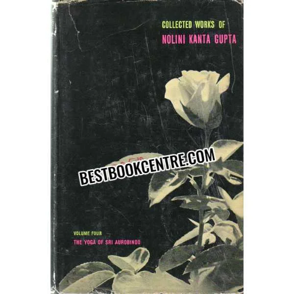 Collected Works of Nolini Kanta Gupta 1st Edition