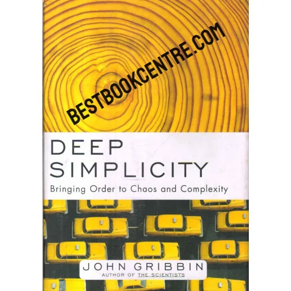 Deep Simplicity Bringing Order to Chaos and Complexity