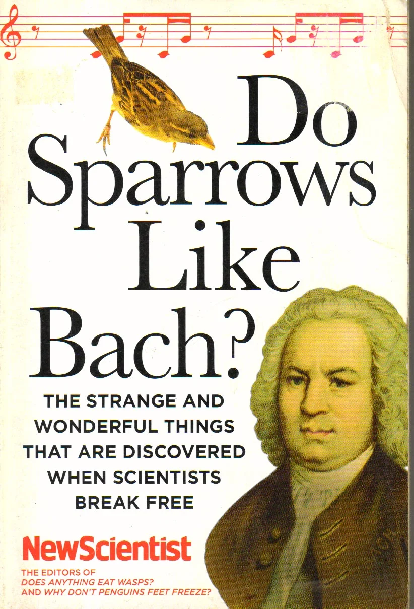 Do Sparrows Like Bach?