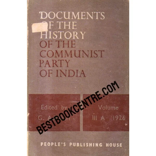 Documents of the History of the Communist Party of India Volume 3A 1926