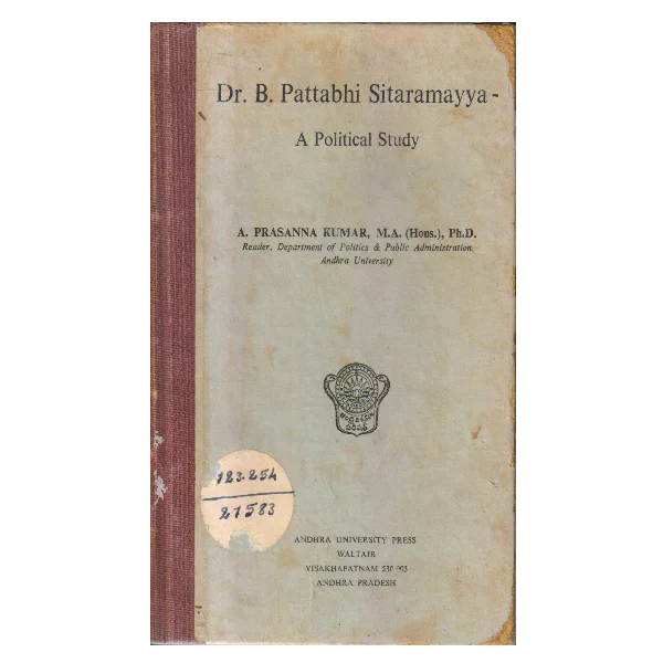 Dr. B.Pattabhi Sitaramayya a Political Study