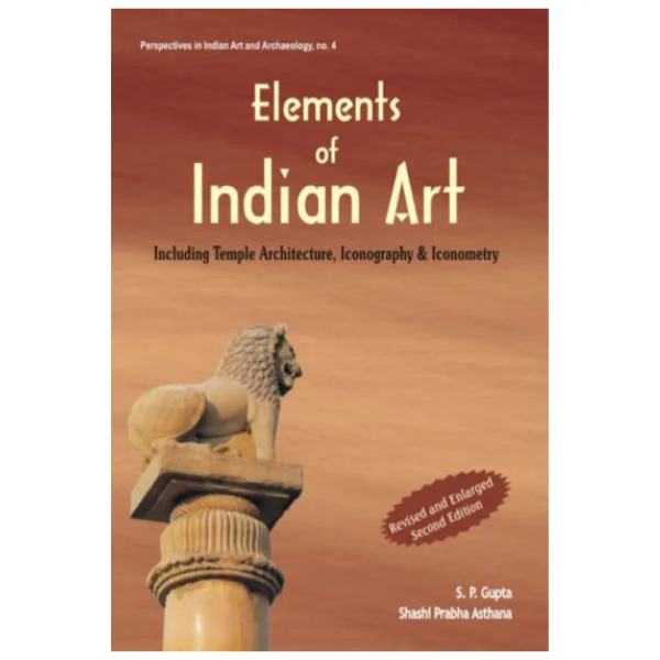 Elements of Indian Art: Including Temple Architecture, Iconography and Iconometry