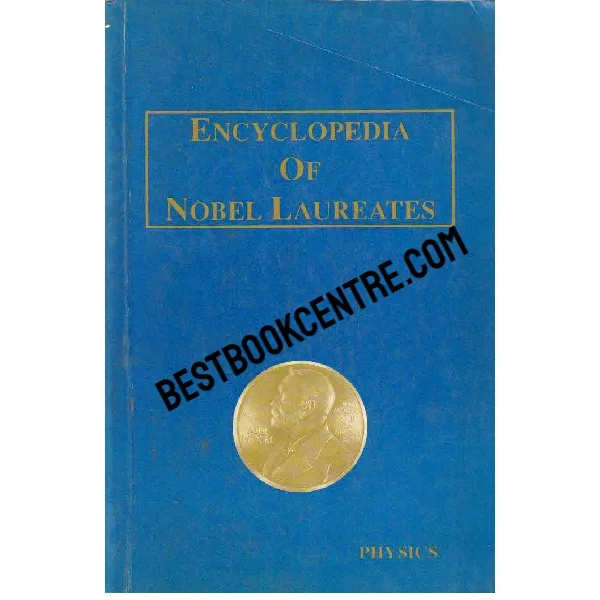 Encyclopedia of Nobel Laureates in Physics