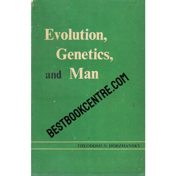 Evolution Genetics and Man