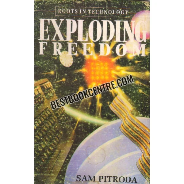 Exploding Freedom 1st Edition