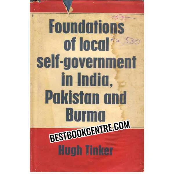 Foundations of Local Self Government in India Pakistan and Burma