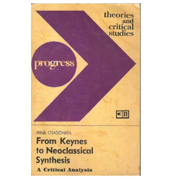 From Keynes to Neo-Classical Synthesis: A Critical Analysis