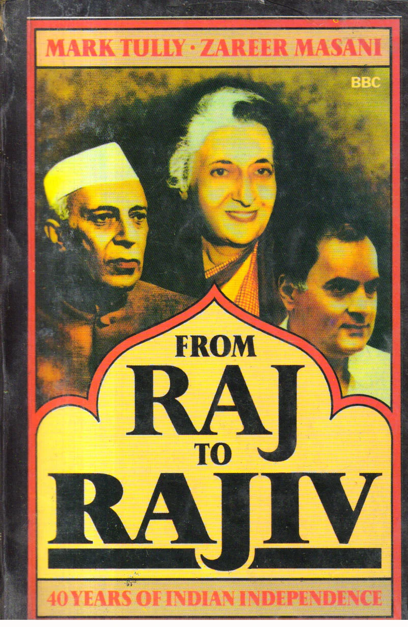 From Raj to Rajiv: 40 Years of Indian Independence