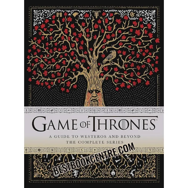 Game of Thrones a Guide to Westeros and Beyond the Complete Series