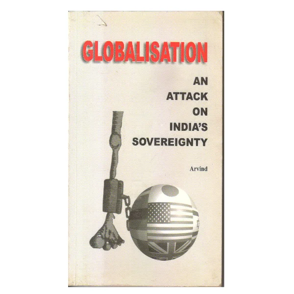 Globalisation, an Attack on Indias Sovereignty