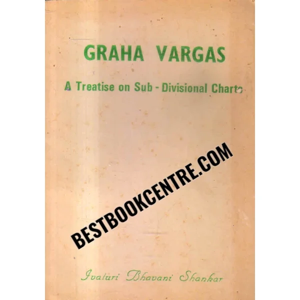 Graha Vargas a Treatise on Sub Divisional Charts 1st Edition
