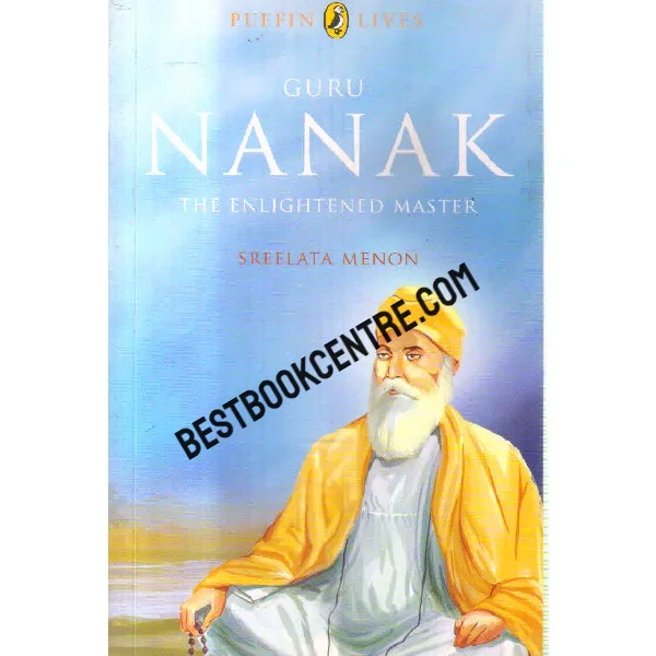Guru Nanak the Enlightened Master