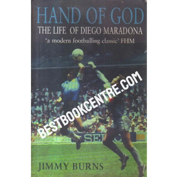 Hand of God the Life of Diego Maradona