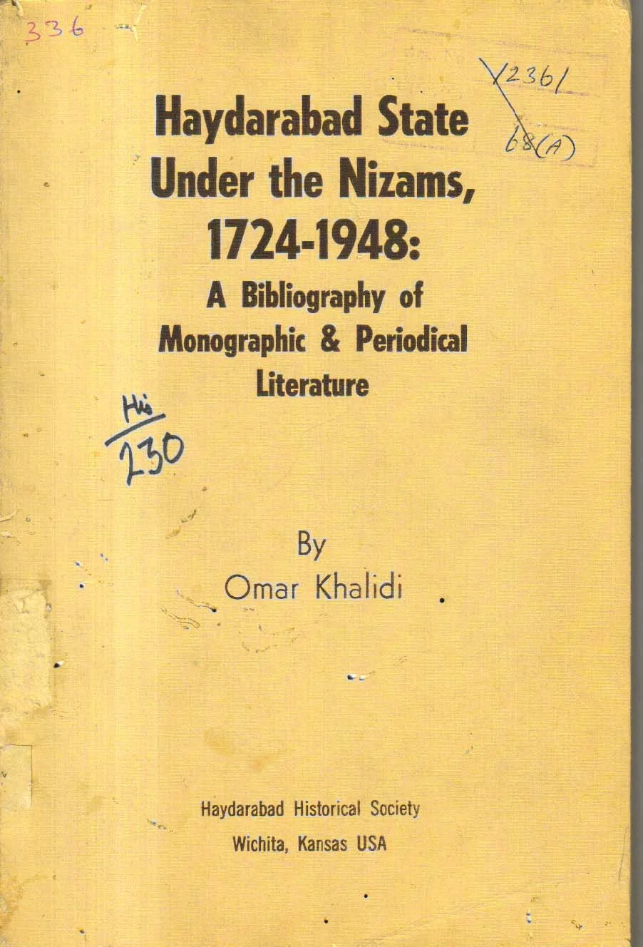 Haydarabad State Under the Nizams, 1724-1948 a Bibliography of Monographic & Periodical Literature [1st Edition]