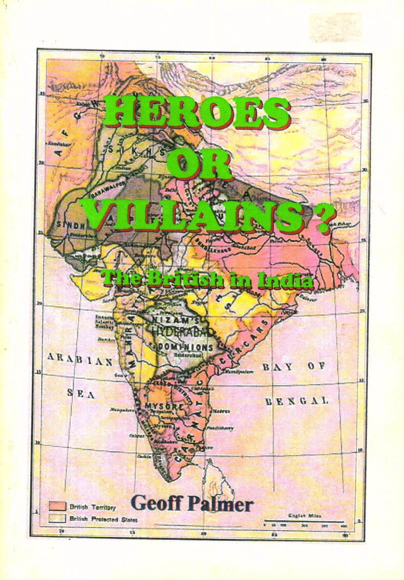 Heroes or Villains? the British in India