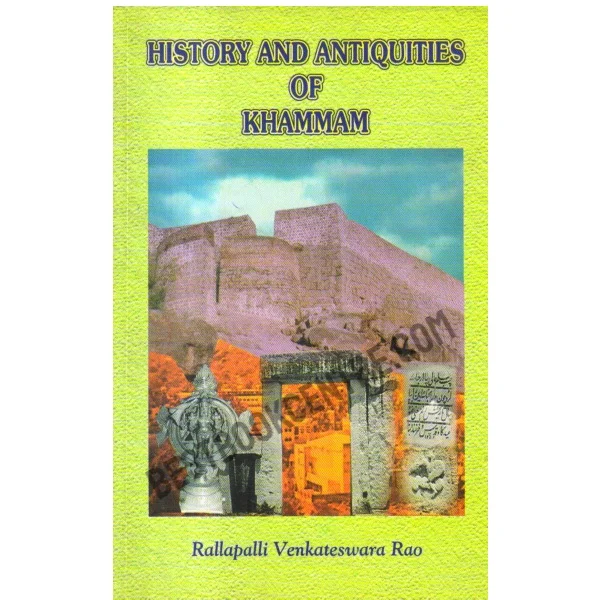 History and Antiquities of Khammam.