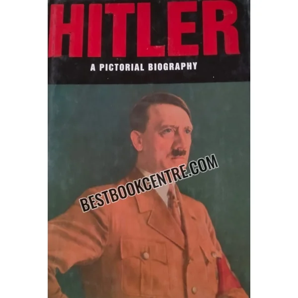 Hitler a Pictorial Biography