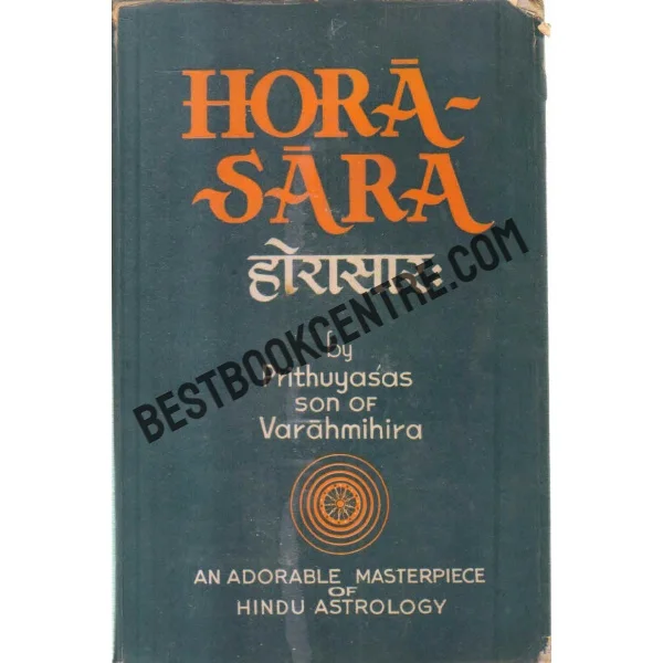 Hora Sara: An Adorable Masterpiece of Hindu Astrology 1st Edition
