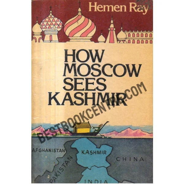 How Moscow Sees Kashmir 1st Edition