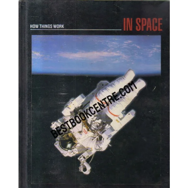 How Things Work in Space [Time Life Books]
