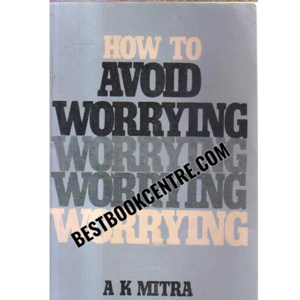 How to Avoid Worrying